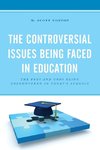 Controversial Issues Being Faced in Education