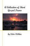 A Collection of Short Gospel Poems