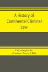 A history of continental criminal law