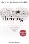 From Coping to Thriving [LARGE PRINT EDITION]