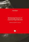 Enhancing Success of Assisted Reproduction