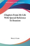 Chapters From My Life With Special Reference To Reunion