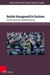 Rechte Hassgewalt in Sachsen