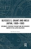 Ulysses S. Grant and Meiji Japan, 1869-1885