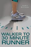 Walker to 30 Minute Runner
