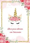 Plantilla de Unicornio para Colorear - Libro para colorear con Unicornios - Más de 30 diseños hermosos de Unicornios para Colorear y Divertirse - Libros colorear niños