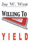 Willing to Yield