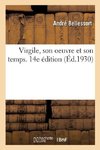Virgile, son oeuvre et son temps. 14e édition
