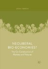 Neoliberal Bio-Economies?