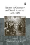 Pietism in Germany and North America 1680-1820