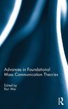 Advances in Foundational Mass Communication Theories