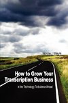 How to Grow Your Transcription Business