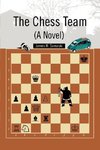 The Chess Team (A Novel)