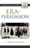 Era of Persuasion