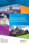 Managing Service, Education and Knowledge Management in the Knowledge Economic Era