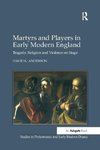 Martyrs and Players in Early Modern England