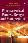 Pharmaceutical Process Design and Management