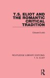T. S. Eliot and the Romantic Critical Tradition