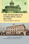 State-Nationalisms in the Ottoman Empire, Greece and Turkey