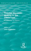 Teacher Decision-Making in the Classroom