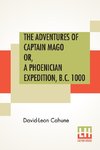 The Adventures Of Captain Mago Or, A Phoenician Expedition, B.C. 1000