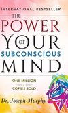 The Power of Your Subconscious Mind