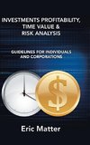 Investments Profitability, Time Value & Risk Analysis