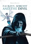 Fairies, Sorcery and the Devil