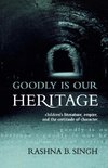 Goodly Is Our Heritage