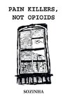 Pain Killers, Not Opioids