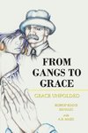 From Gangs to Grace