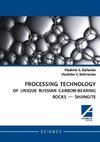 PROCESSING  TECHNOLOGY  OF UNIQUE RUSSIAN  CARBON-BEARING  ROCKS - SHUNGITE
