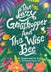 The Lazy Grasshopper And The Wise Bee