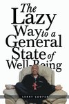 The Lazy Way to a General State of Well-Being