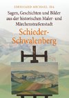 Sagen, Geschichten und Bilder aus der historischen Maler- und Märchenstraßenstadt Schieder-Schwalenberg