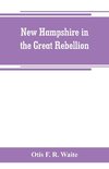 New Hampshire in the great rebellion