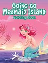 Going to Mermaid Island Coloring Book