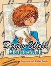 Draw Well Like Rockwell
