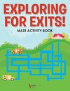 Exploring for Exits! Maze Activity Book