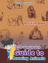 The Step by Step Guide to Drawing Animals