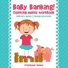 Baby Banking! - Counting Money Workbook