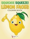 Squickie Squeeze! Lemon Faces Coloring Book