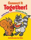 Connect It Together! Connect the Dots Activity Book