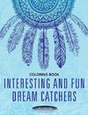 Interesting and Fun Dream Catchers Coloring Book
