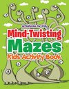 Mind-Twisting Mazes