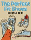 The Perfect Fit Shoes Coloring Book