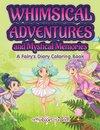 Whimsical Adventures and Mystical Memories