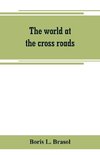 The world at the cross roads