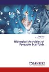 Biological Activities of Pyrazole Scaffolds