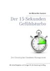 Der 15-Sekunden-Gefühlsturbo